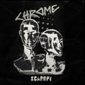 Chrome - Scaropy LP ( VINYL )
