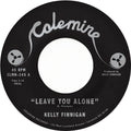 Kelly Finnigan - Leave You Alone b/w Thom's Heartbreak 7" (Pink Vinyl) ( VINYL )
