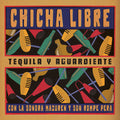 Chicha Libre - Tequila Y Aguardiente (EP) ( VINYL )