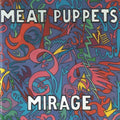Meat Puppets - Mirage LP ( VINYL )