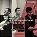 La Lom - Los Angeles League of Musicians LP ( VINYL )
