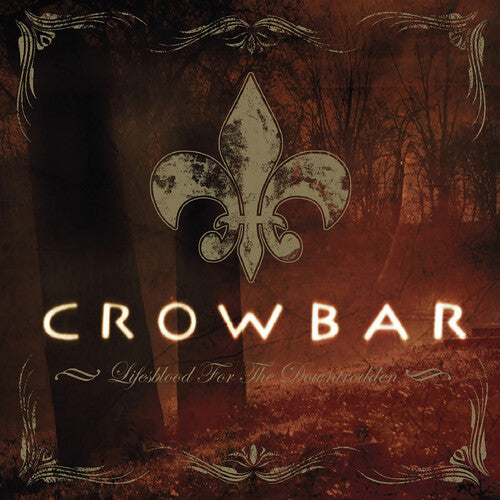 Crowbar - Lifesblood for the Downtrodden 2LP ( VINYL )