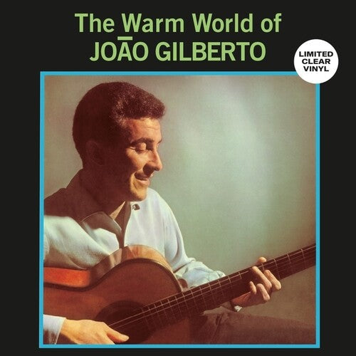 Joao Gilberto - Warm World Of Joao Gilberto LP (Clear Vinyl) ( VINYL )