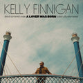 Kelly Finnigan - A Lover Was Born LP ( VINYL )