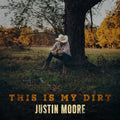 Justin Moore - This Is My Dirt CD ( VINYL )
