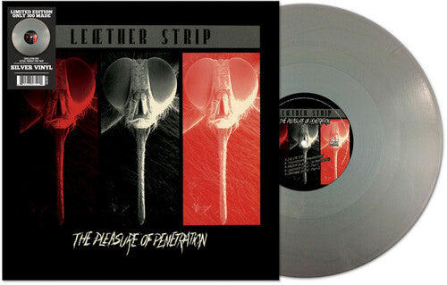 Leather Strip - The Pleasure of Penetration - Silver LP (Colored Vinyl, Silver, Bonus Tracks, Remastered, Reissue) ( VINYL )