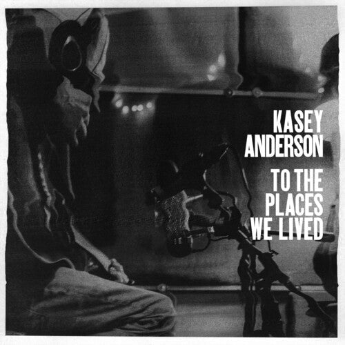 Kasey Anderson - To the Places We Lived CD ( VINYL )