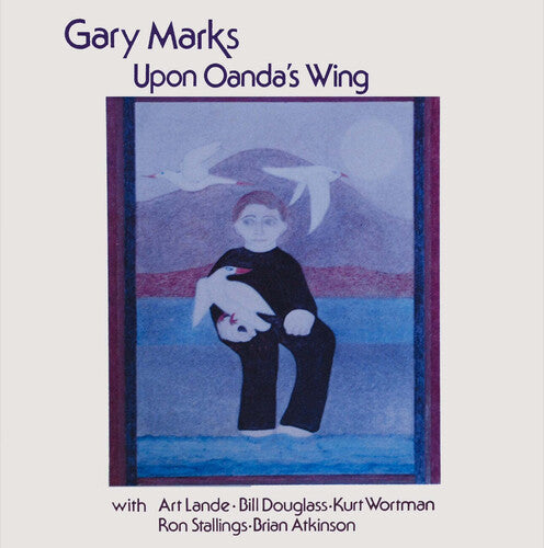 Gary Marks - Upon Oanda's Wing LP (Reissue) ( VINYL )