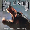 Pain of Truth - No Blame... Just Facts - Ultra Clear w/Orange, Sky Blue, Black LP (Explicit Lyrics, Clear Vinyl, Orange, Blue, Black, Silver, Splatter) ( VINYL )