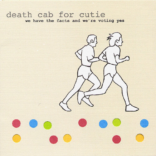 Death Cab For Cutie - We Have The Facts And We're Voting Yes LP ( VINYL )