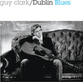Guy Clark - Dublin Blues - 30th Anniversary Edition CD (Bonus Track, Reissue, Special Packaging, Remastered, Anniversary Edition) ( VINYL )