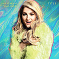 Meghan Trainor - TITLE (10th Anniversary Edition) CD (Anniversary Edition, Bonus Tracks) ( VINYL )