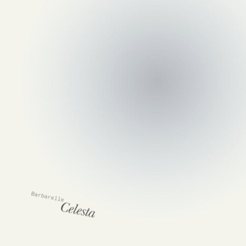Barbarelle - Celesta LP  (Preorder: Ships June 27, 2025) ( VINYL )