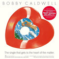 Bobby Caldwell - What You Won't Do For Love/Open Your Eyes 7" (Heart-Shaped) ( VINYL )