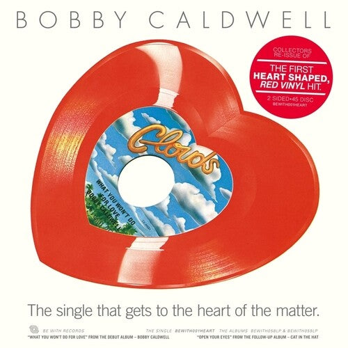 Bobby Caldwell - What You Won't Do For Love/Open Your Eyes 7" (Heart-Shaped) ( VINYL )
