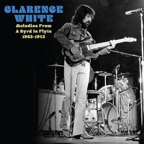 Clarence White - Melodies From A Byrd In Flyte: 1963-1973 LP (RSD Exclusive, Clear White Vinyl) ( VINYL )