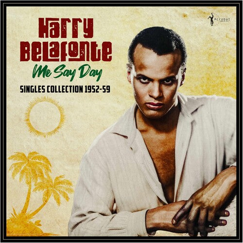 Harry Belafonte - Me Say Day: Singles Collection 1952-59 LP ( VINYL )