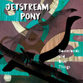 Jetstream Pony - Bowerbirds And Blue Things CD ( VINYL )