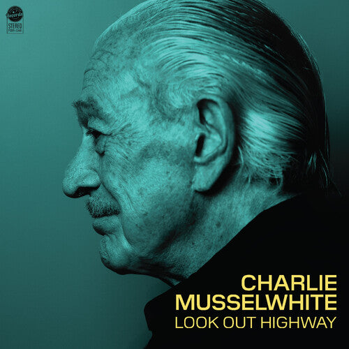 Charlie Musselwhite - Look Out Highway LP (140 Gram Vinyl, Gatefold Lp Jacket) ( VINYL )