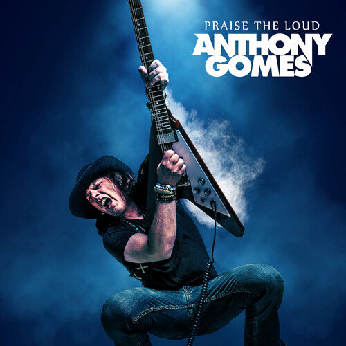 Anthony Gomes - Praise the Loud LP ( VINYL )