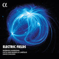 Barbara Hannigan - Electric Fields (LP version)  (Preorder: Ships June 06, 2025) ( VINYL )