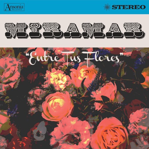 Miramar - Entre Tus Flores LP  (Preorder: Ships June 06, 2025) ( VINYL )