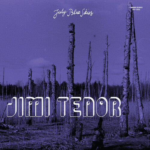 Jimi Tenor - July Blue Skies LP ( VINYL )
