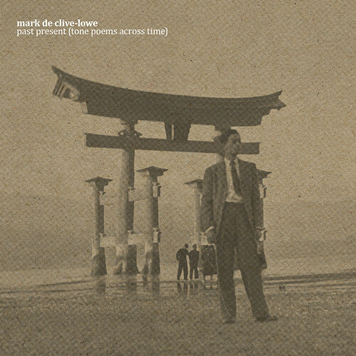 Mark de Clive-Lowe - Past Present (Tone Poems Across Time) LP ( VINYL )