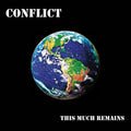 Conflict - This Much Remains LP ( VINYL )