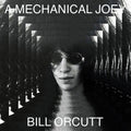 Bill Orcutt - A Mechanical Joey LP ( VINYL )
