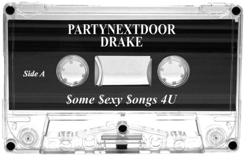 Partynextdoor & Drake - $ome $exy $ongs 4 U CASSETTE (Clear White Cassette) ( VINYL )