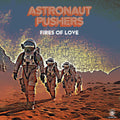 Astronaut Pushers - Fires of Love (Ep) LP (Colored Vinyl, Extended Play) ( VINYL )
