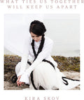 Kira Skov - What Ties Us Together, Will Keep Us Apart LP  (Preorder: Ships June 06, 2025) ( VINYL )