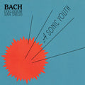 Bach Collegium San Diego - A SONIC YOUTH LP ( VINYL )