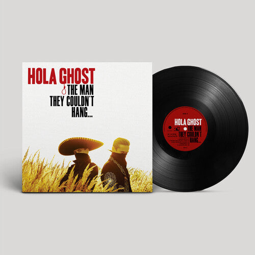 Hola Ghost - THE MAN THEY COULDN'T HANG... LP ( VINYL )