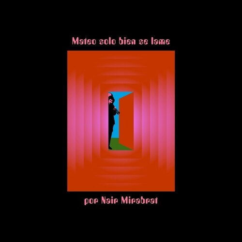 Nair Mirabrat - Mateo Solo Bien Se Lame Por 2LP ( VINYL )