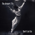 Airport 77S - Don't Let Go LP ( VINYL )
