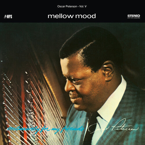 Oscar Peterson Trio - Mellow Mood (Exclusively For My Friends Vol. 5) LP ( VINYL )