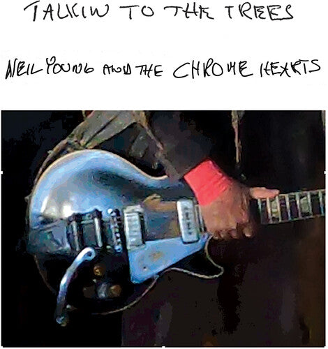 Neil Young and the Chrome Hearts - Talkin To The Trees LP ( VINYL )