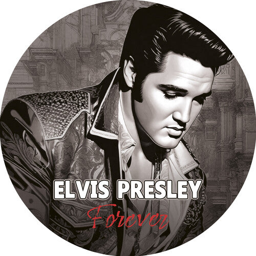 Elvis Presley - Forever LP (Limited Edition, Picture Disc Vinyl)  (Preorder: Ships June 06, 2025) ( VINYL )