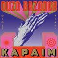 Ouzo Bazooka - Kapaim LP ( VINYL )