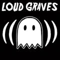 Loud Graves LP  (Preorder: Ships July 11, 2025) ( VINYL )