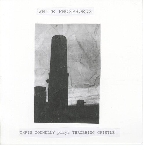 Chris Connelly - White Phosphorus (Chris Connelly Plays Throbbing Gristle) LP  (Preorder: Ships June 06, 2025) ( VINYL )