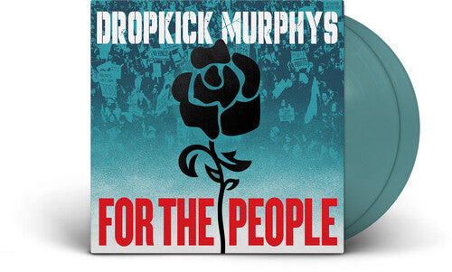 Dropkick Murphys - For the People 2LP (Jade Green Colored Vinyl, Indie Exclusive, Poster) ( VINYL )