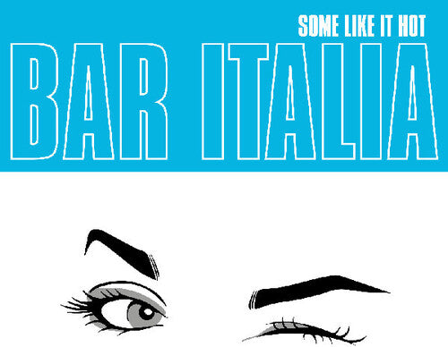 Bar Italia - Some Like It Hot LP ( VINYL )