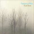 Fleetwood Mac - Bare Trees LP (Rhino Reserve)(RKTBR25) (Brick & Mortar Exclusive) ( VINYL )