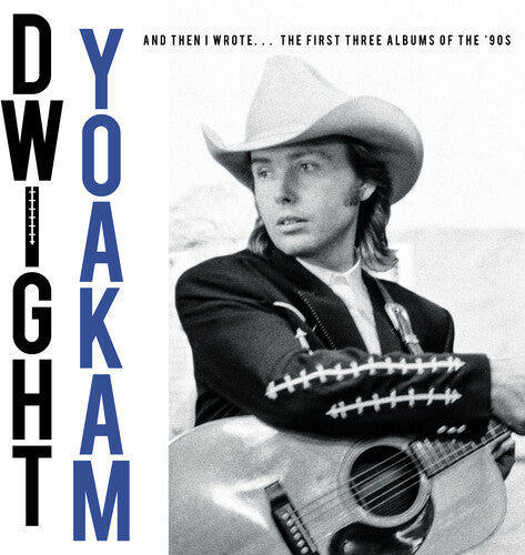 Dwight Yoakam - And Then I Wrote... The First Three Albums Of The '90s Boxset (RSD BF 2025 Exclusive, Boxed Set) ( VINYL )