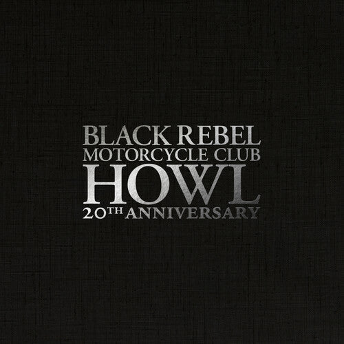 Black Rebel Motorcycle Club - Howl Boxset (White Colored Vinyl, Boxed Set, Indie Exclusive, 20th Anniversary Edition) (Preorder: Ships March 27, 2026) ( VINYL )