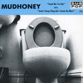 Mudhoney - Touch Me I'm Sick b/w Halloween 7" ( VINYL )