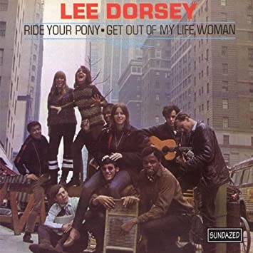 Lee Dorsey - Ride Your Pony: Get Out Of My Life, Woman LP ( VINYL )